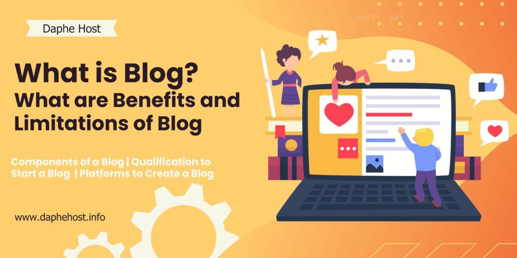 Read more about the article What is Blog? Advantages and Limitations of Blog