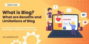 Read more about the article What is Blog? Advantages and Limitations of Blog
