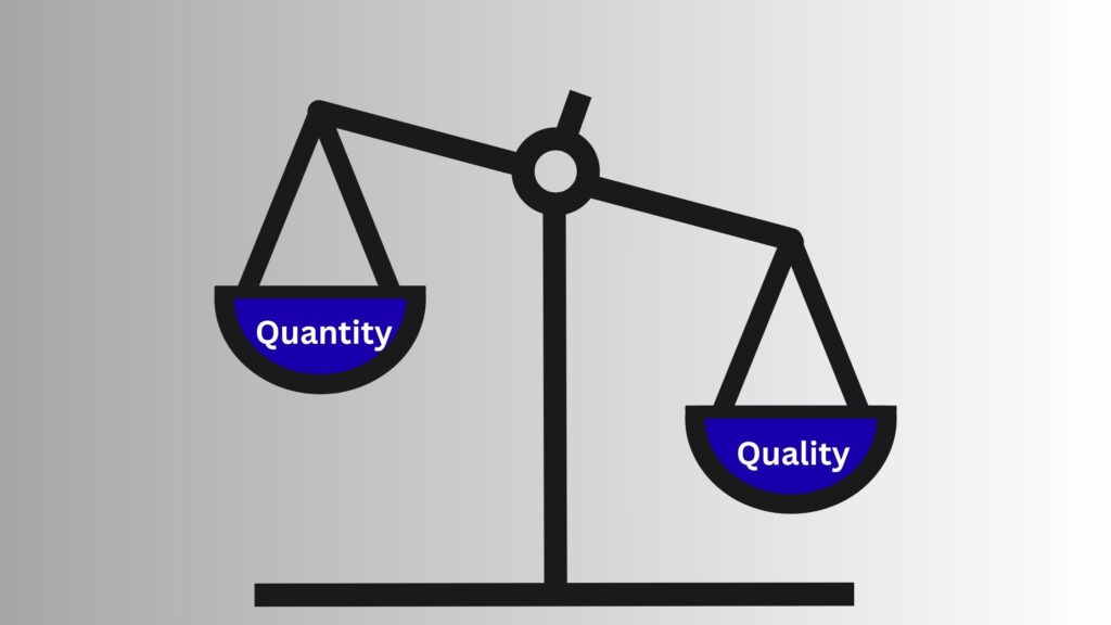 Choosing Quality over Quantity