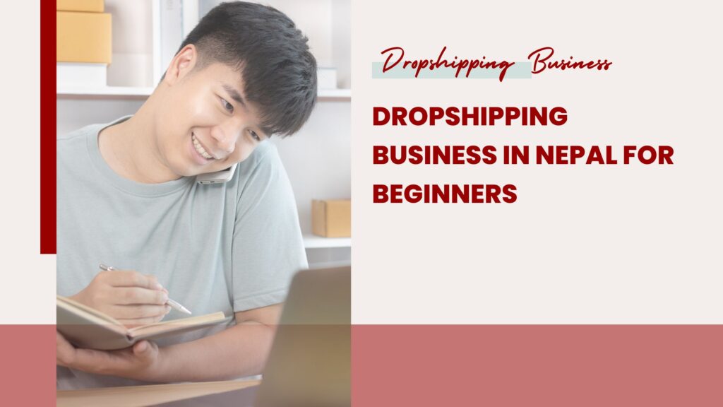 Read more about the article Dropshipping Business in Nepal for Beginners | Complete Roadmap 2026
