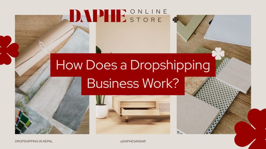 How Does a Dropshipping Business Work?